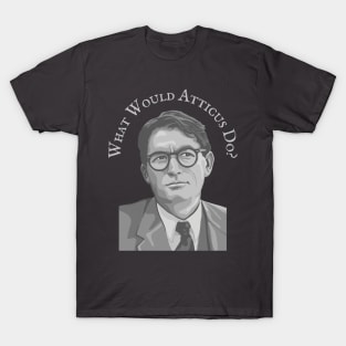 What Would Atticus Do? T-Shirt